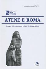 Atene e Roma. Rassegna dell'Associazione italiana di cultura classica (2018). Vol. 1-2