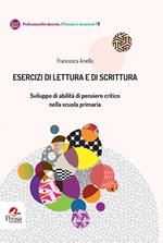 Esercizi di lettura e di scrittura. Sviluppo di abilità di pensiero critico nella scuola primaria