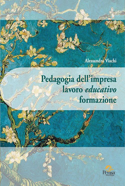 Pedagogia dell'impresa lavoro educativo formazione - Alessandra Vischi - copertina