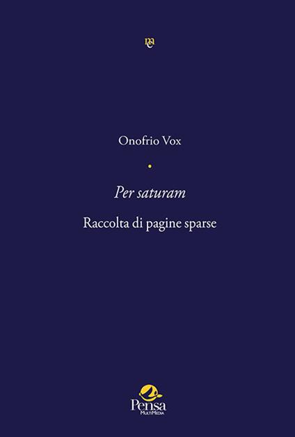 Per saturam. Raccolta di pagine sparse - Onofrio Vox - copertina