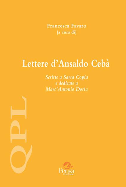 Lettere d'Ansaldo Cebà. Scritte a Sarra Copia e dedicate a Marc'Antonio Doria - copertina
