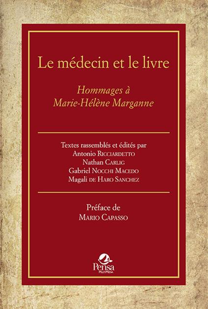 Le médecin et le livre. Hommages à Marie-Hélène Marganne - copertina