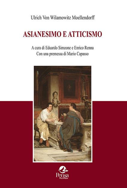 Asianesimo e atticismo - Ulrich Von Wilamowitz Moellendorff - copertina