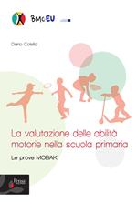 La valutazione delle abilità motorie nella scuola primaria. Le prove MOBAK