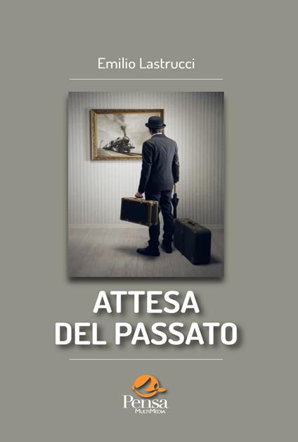 Attesa del passato - Emilio Lastrucci - copertina