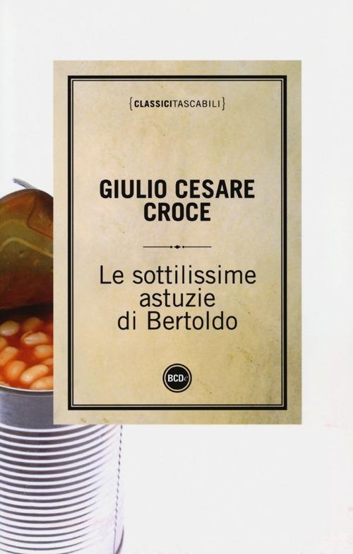 Le sottilissime astuzie di Bertoldo - Giulio Cesare Croce - copertina