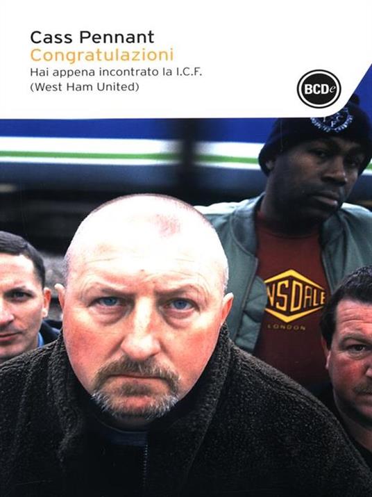 Congratulazioni. Hai appena incontrato la I.C.F. (West Ham United) - Cass Pennant - 3