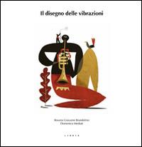 Il disegno delle vibrazioni - Domenico Mediati,Rosario G. Brandolino - copertina