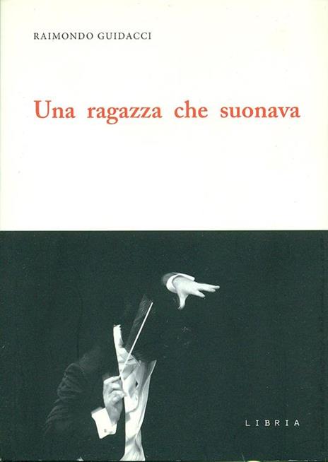 Una ragazza che suonava - Raimondo Guidacci - 2