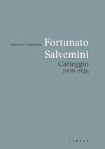 Fortunato-Salvemini. Carteggio 1909-1926