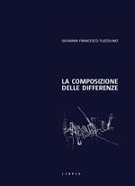 La composizione delle differenze. Il progetto di architettura come elaborazione del confine