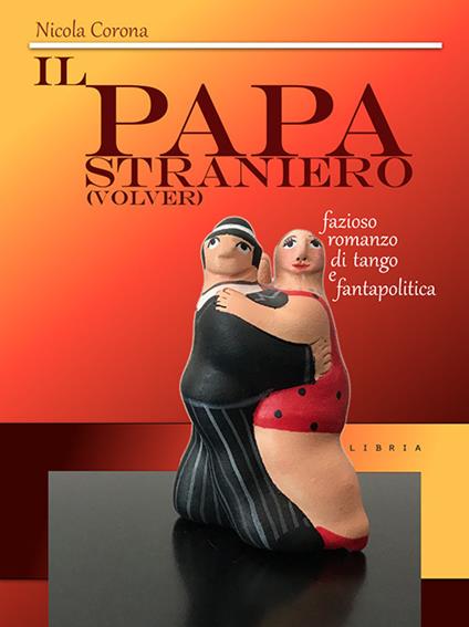 Il papa straniero (Volver) - Nicola Corona - copertina