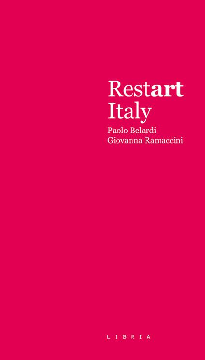 Restart Italy. Nove progetti di wall-covering. Ediz. illustrata - Paolo Belardi,Giovanna Ramaccini - copertina