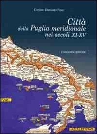 Città della Puglia meridionale nei secoli XI-XV - Cosimo D. Poso - copertina