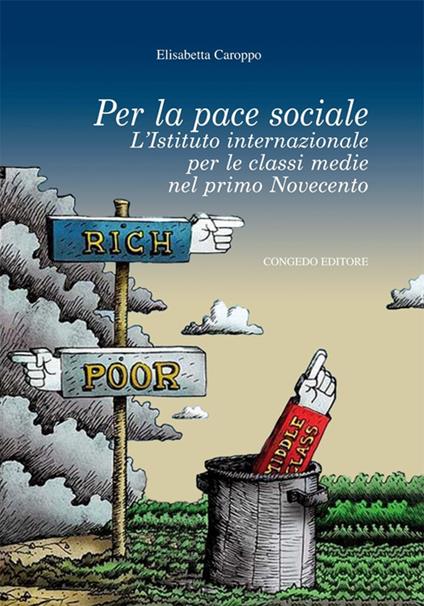 Per la pace sociale. L'Italia internazionale per le classi medie nel primo Novecento - Elisabetta Caroppo - copertina