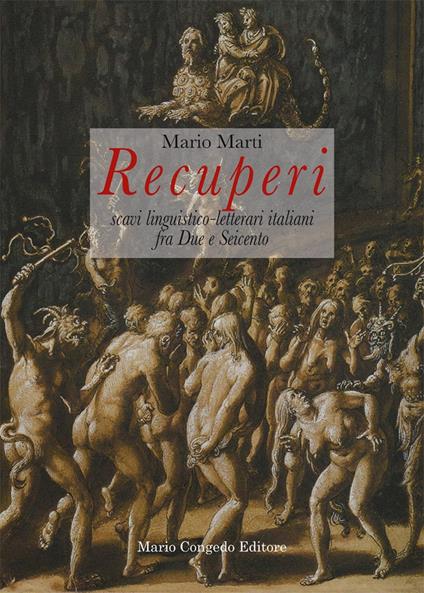 Recuperi. Scavi linguistico-letterari italiani fra due e seicento - Mario Marti - copertina