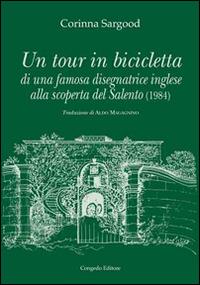 Un tour in bicicletta di una famosa disegnatrice inglese alla scoperta del Salento (1984) - Corinna Sargood - copertina