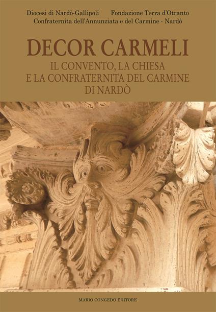 Decor Carmeli. Il convento, la chiesa e la confraternita del Carmine di Nardò - copertina