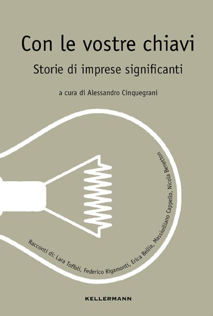 Con le vostre chiavi. Storie di imprese significanti - copertina