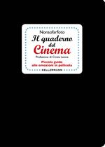 Il quaderno del cinema. Piccola guida alle emozioni in pellicola