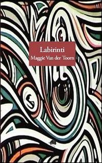 Labirinti - Maggie Van der Toorn - copertina