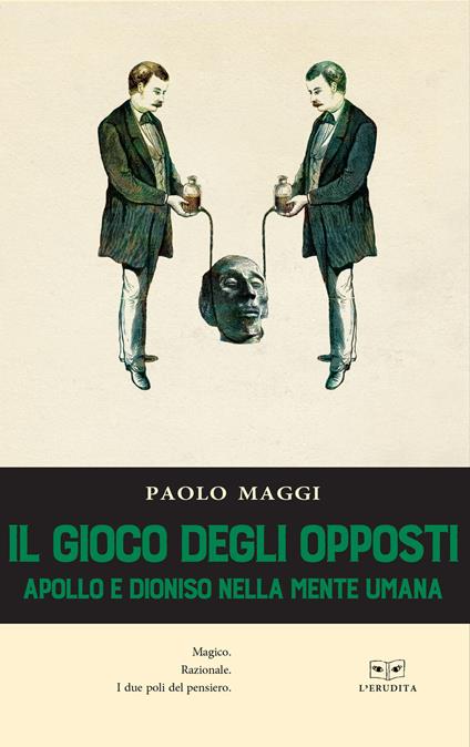 Il gioco degli opposti. Apollo e Dioniso nella mente umana - Paolo Maggi - copertina