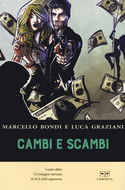 Cambi e scambi - Marcello Bondi,Luca Graziani - copertina