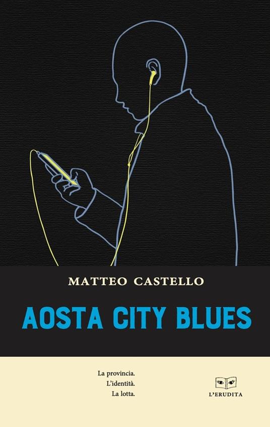 Aosta city blues. La provincia. L'identità. La lotta - Matteo Castello - copertina