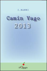 Camin vago 2013 - I. Nanni - copertina