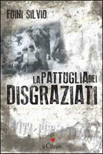 La pattuglia dei disgraziati