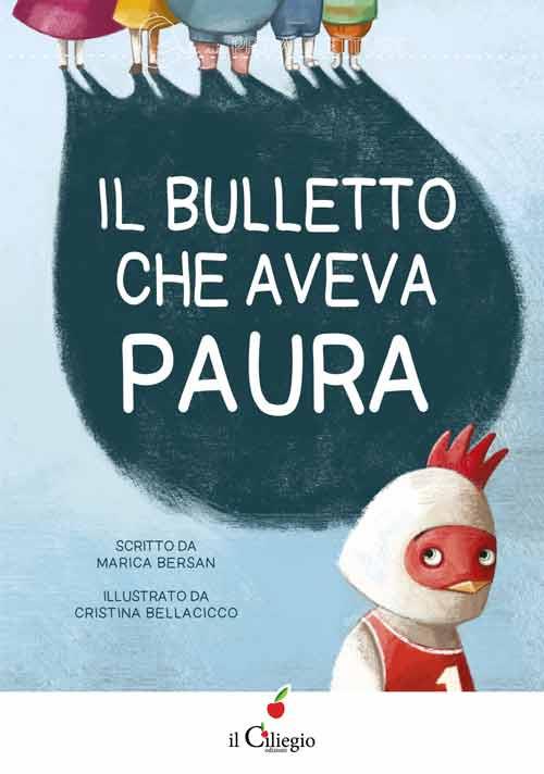 Il bulletto che aveva paura - Marica Bersan - copertina