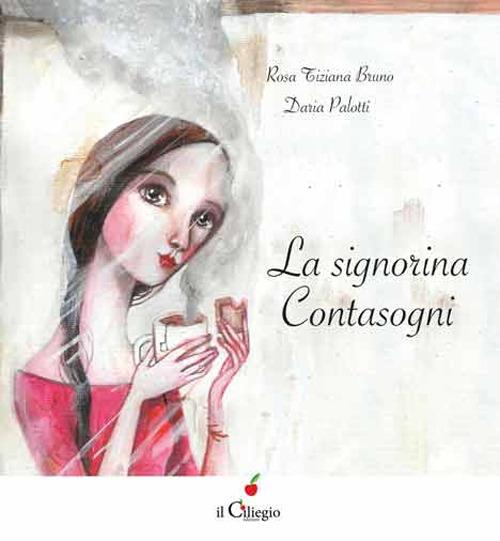 La signorina contasogni. Ediz. illustrata - Rosa T. Bruno - copertina