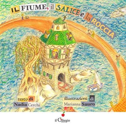 Il fiume, il salice e la roccia - Nadia Cerchi - copertina