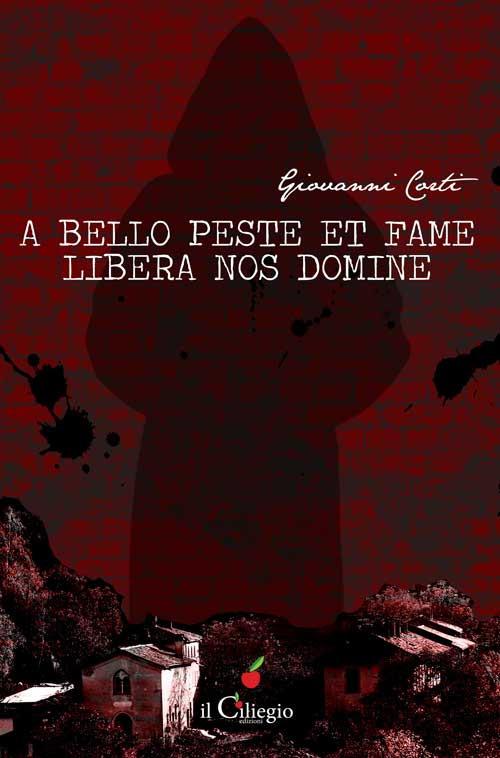 A bello peste et fame libera nos Domine - Giovanni Corti - copertina