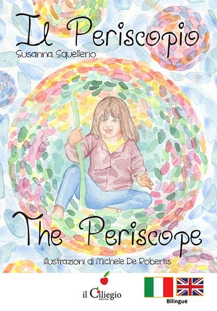 Il periscopio-The Periscope. Ediz. bilingue - Susanna Squellerio - copertina