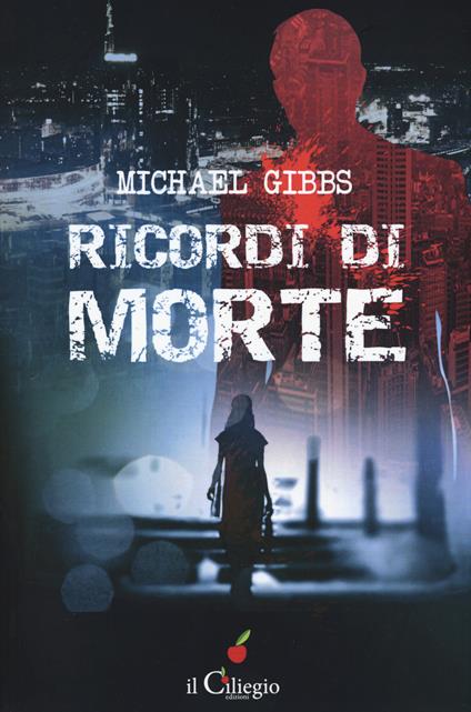 Ricordi di morte - Michael Liam Gibbs - copertina