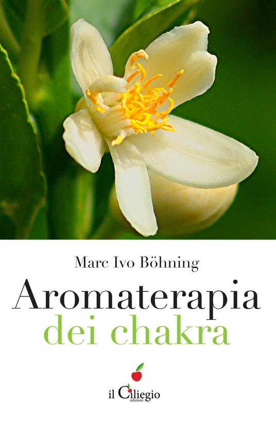 Aromaterapia dei chakra  - Marc Ivo Böhning - copertina