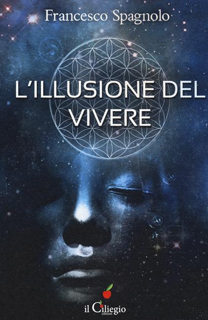 L' illusione del vivere - Francesco Spagnolo - copertina