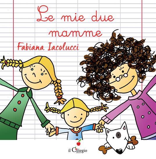 Le mie due mamme. Ediz. a colori - Fabiana Iacolucci - copertina