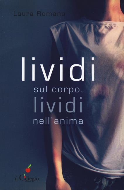 Lividi sul corpo, lividi nell'anima - Laura Romano - copertina