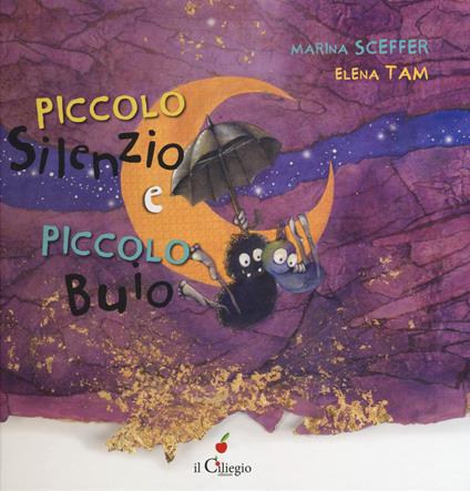 Piccolo Silenzio e piccolo Buio. Ediz. a colori - Marina Sceffer - copertina