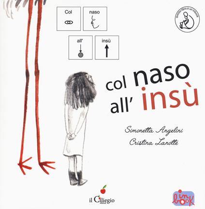 Col naso all'insù. Ediz. CAA - Simonetta Angelini - copertina