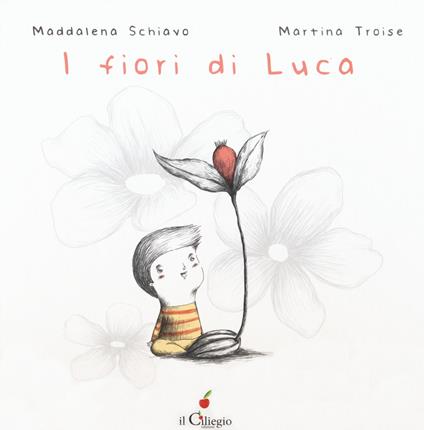 I fiori di Luca - Maddalena Schiavo - copertina