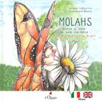 Molahs. Oltre il volo di una farfalla-Beyond a butterfly's flight. Ediz. bilingue