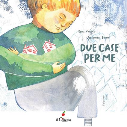 Due case per me. Ediz. a colori - Elisa Vincenzi - copertina