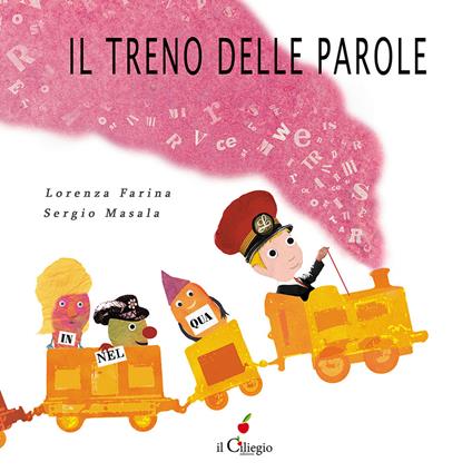 Il treno delle parole. Ediz. a colori - Lorenza Farina - copertina