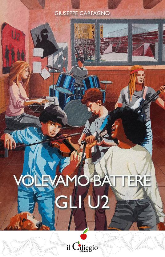 Volevamo battere gli U2 - Giuseppe Carfagno - copertina