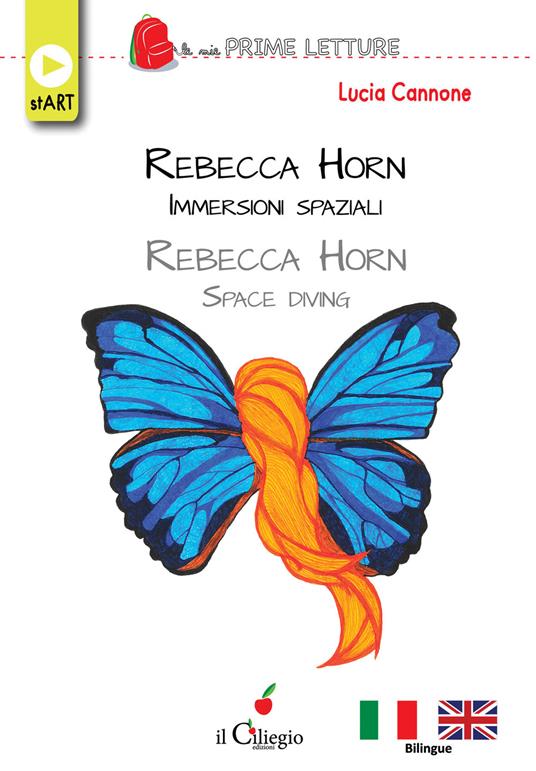 Rebecca Horn. Immersioni spaziali-Rebecca Horn. Space diving. Ediz. bilingue - Lucia Cannone - copertina