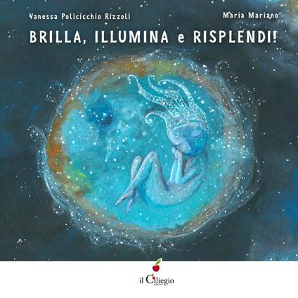 Brilla, illumina e risplendi! Ediz. a colori - Vanessa Policicchio Rizzoli - copertina