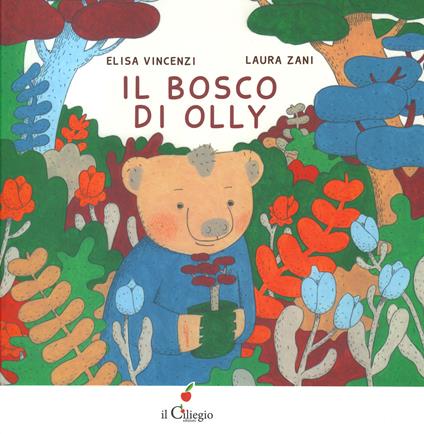Il bosco di Olly. Ediz. a colori - Elisa Vincenzi - copertina